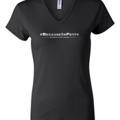 #BecauseImPetty Women's Tee White Letters